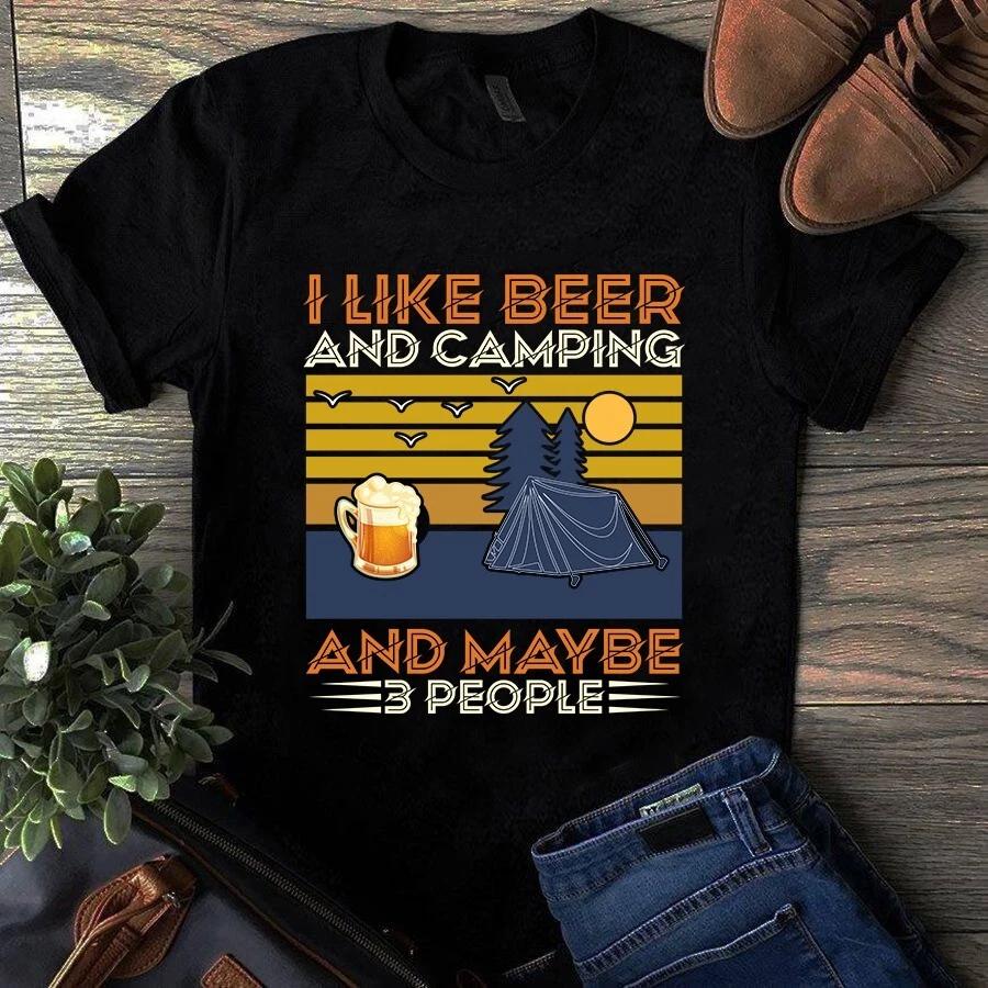 Men's and Women's T-shirts I Like Beer and Camping and Maybe 3 People