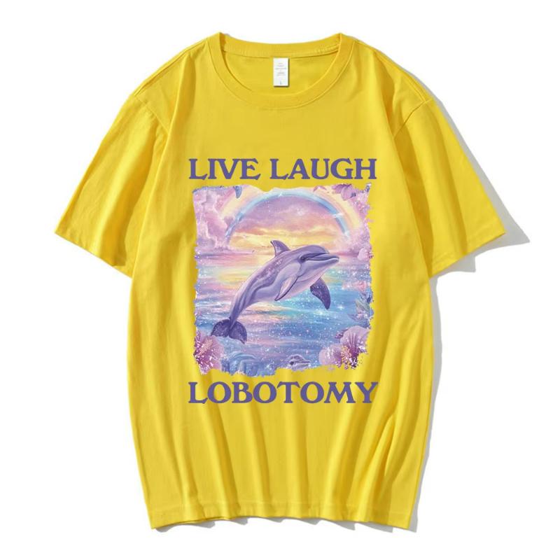 Live Laugh Lobotomy Print Tshirts Funny Dolphin Meme Oversized T Shirts Unisex Women Casual Cotton Short Sleeve Tshirt Streetwear