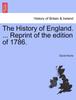 Книга The History of England. ... Reprint of the Edition of 1786.