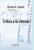 Книга Critica a La Ciencia : Actualidad Del Metodo Cientifico