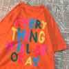 Every Thing Will Be Okay Letter Clothing Mens T Shirts Simplicity Summer Tops Cotton Loose T-Shirt Fashion