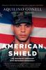 Книга American Shield : The Immigrant Sergeant Who Defended Democracy