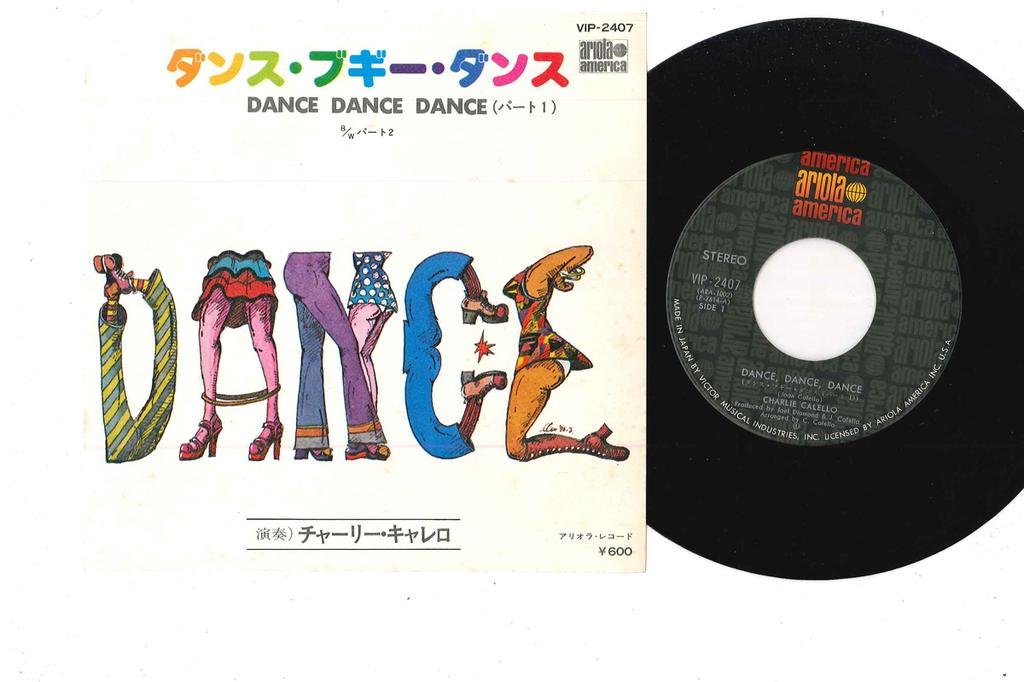 7inch Record CHARLIE CALELLO - Dance Dance Dance VIP2407 ARIOLA AMERICA 1976 Japan Soul/Funk Used