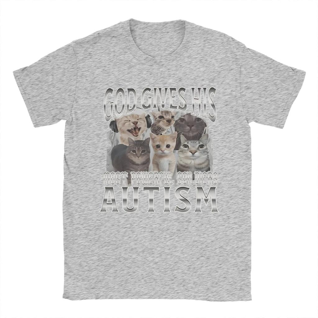 God Gives His Most Powerful Soldiers Autism Cat Meme Tshirt Unisex Tshirts Summer Oneck Trending Tee Shirt Oversized Clothing