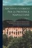 The Archivio Storico Per Le Province Napoletane; Volume 17 Book