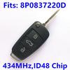 Remote Key for Aud A4 S4 A3 S3 TT Car Key Auto Remote HELLA /434MHz/ 8P0837220D / HLO DE 8P0 837 220/ID48 Chip