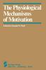 Книга The Physiological Mechanisms of Motivation