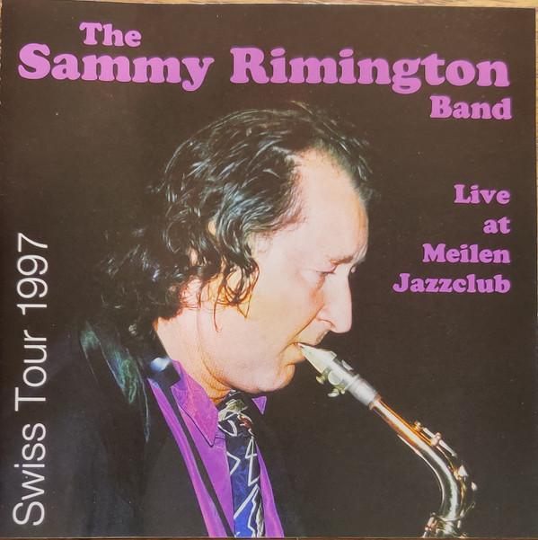 CD SAMMY RIMINGTON BAND Live at Meilen Jazz Club JTCD003 JAZZ TIME Europe Jazz Б/у