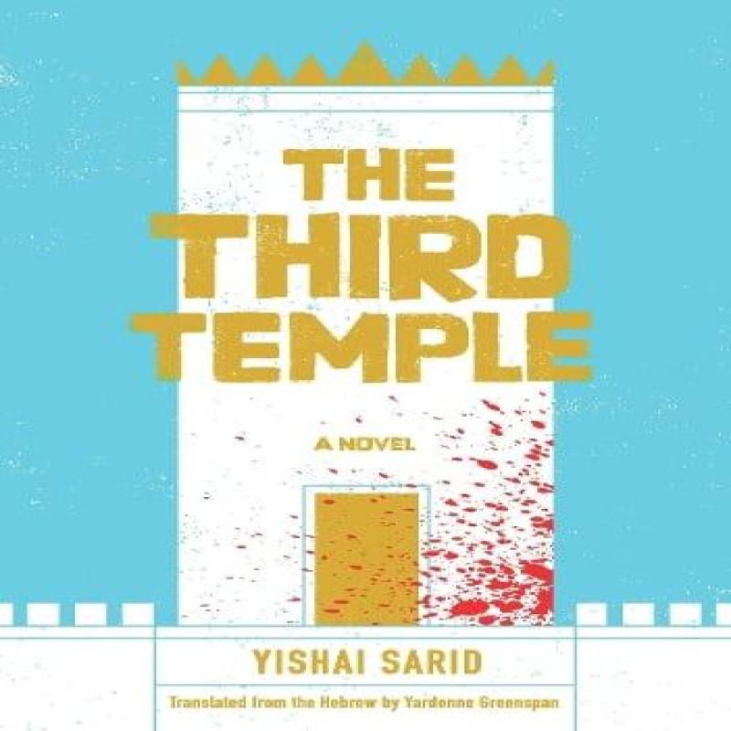 The Third Temple by Yishai Sarid Hardback Book 9781632063892