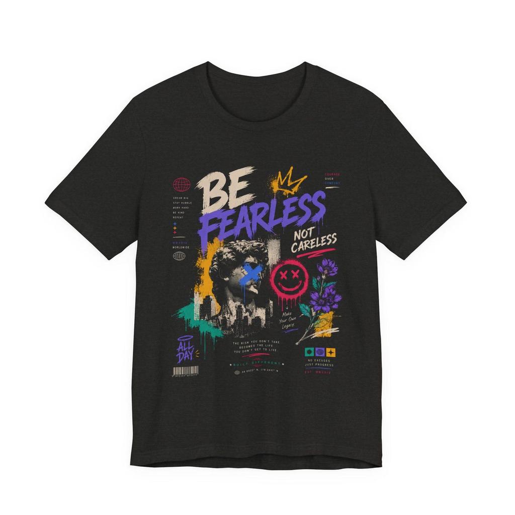 Be Fearless graphic tee | Inspirational slogan shirt