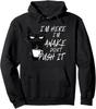 Sarcastic Cat Funny Cat I'm Here I'm Awake Don't Push It Pullover Hoodie