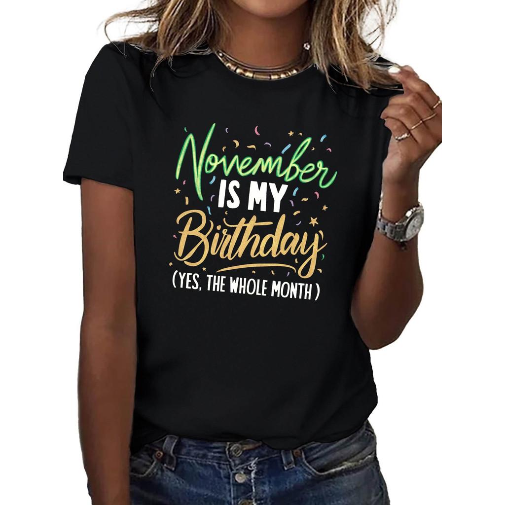 November My Birthday Month, Women's T-Shirt Comfortable Fit, Suitable for Summer and Spring, Women's Wear, Loose Edition