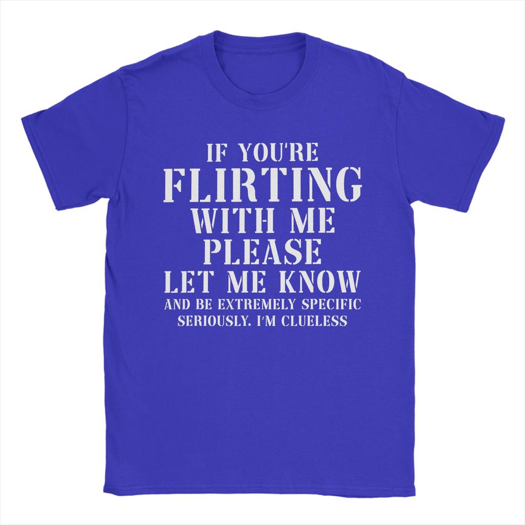 If Youre Flirting with Me Please Let Me Know TShirt for Unisex  Funny 100 Cotton Tees Crewneck Short Sleeve T Shirt Summer Tops