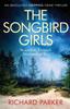 Книга The Songbird Girls : An Absolutely Gripping Crime Thriller