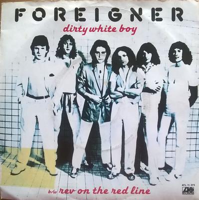 7-дюймовая пластинка FOREIGNER - Dirty White Boy / Rev On The Red KANT1 Atlantic 1979 UK Рок Б/У