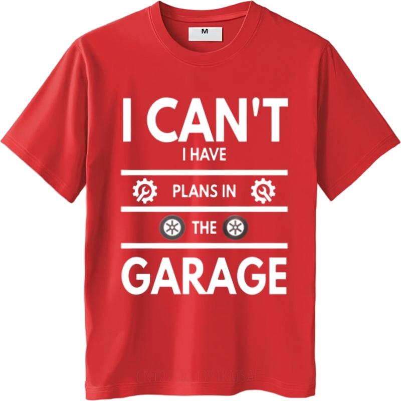 Breathable Teeshirt Summer T Shirt Black I Cant Have Plans In The Garage Hiphop For Him Top Tees Summer Tshirt Casual Tee