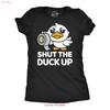 Unisexs Funny T Shirt Shut The Duck Up Sarcastic Novelty For Ladies Vintage Soft Casual Top For Everyday Wear Stylish