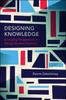 The Designing Knowledge : Emerging Perspectives In Design Studies Practices Book