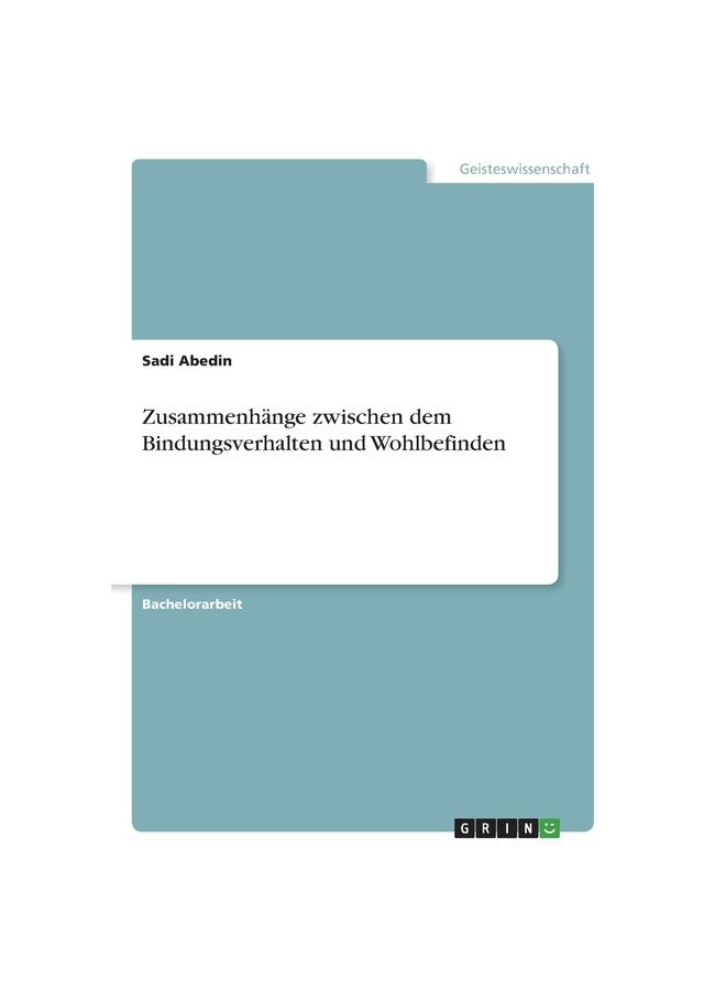 The Zusammenhänge Zwischen Dem Bindungsverhalten Und Wohlbefinden Book
