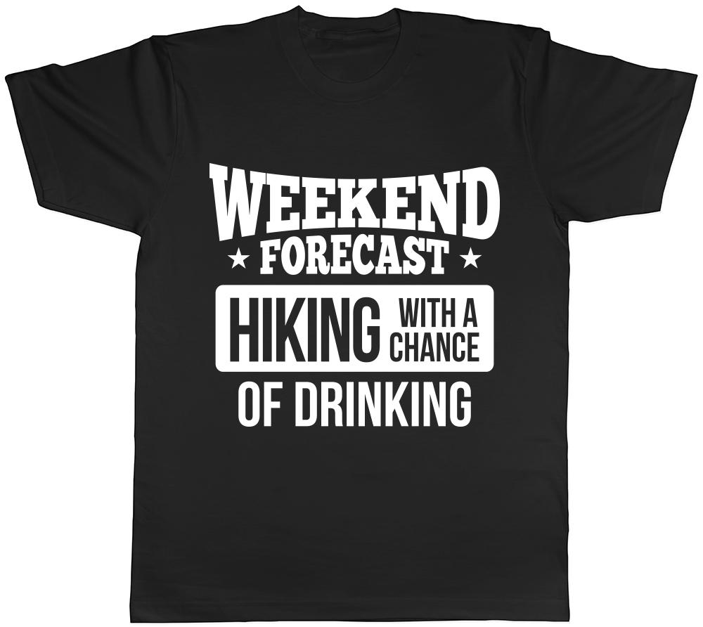 Weekend Forecast Hiking with a Chance of Drinking Unisexs Unisexs Ladies TShirt Tee