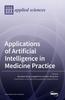 The Applications of Artificial Intelligence In Medicine Practice Book