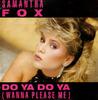 7inch Record SAMANTHA FOX - Do Ya Do Ya (Wanna Please Me) FOXY2 Jive 1986 UK Dance & Electronica Used