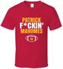 Patrick Fckin Mahomes Kansas City Football Sports Fan Unisex T-shirts