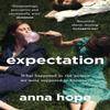 Expectation by Anna Hope Paperback Book 9781784162801