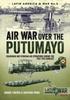 Книга Air War Over the Putumayo : Colombian and Peruvian Air Operations During the 1932-1933 Conflict