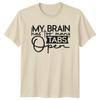 My Brain Has Too Unisexy Tabs Open Sarcastic Adult Humor TShirt