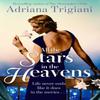 All the Stars In the Heavens by Adriana Trigiani Paperback Book 9781471136368
