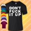 Rupaul's Don't F It Up T-Shirt | Drag Race | Sashay Away Ru Paul Queen
