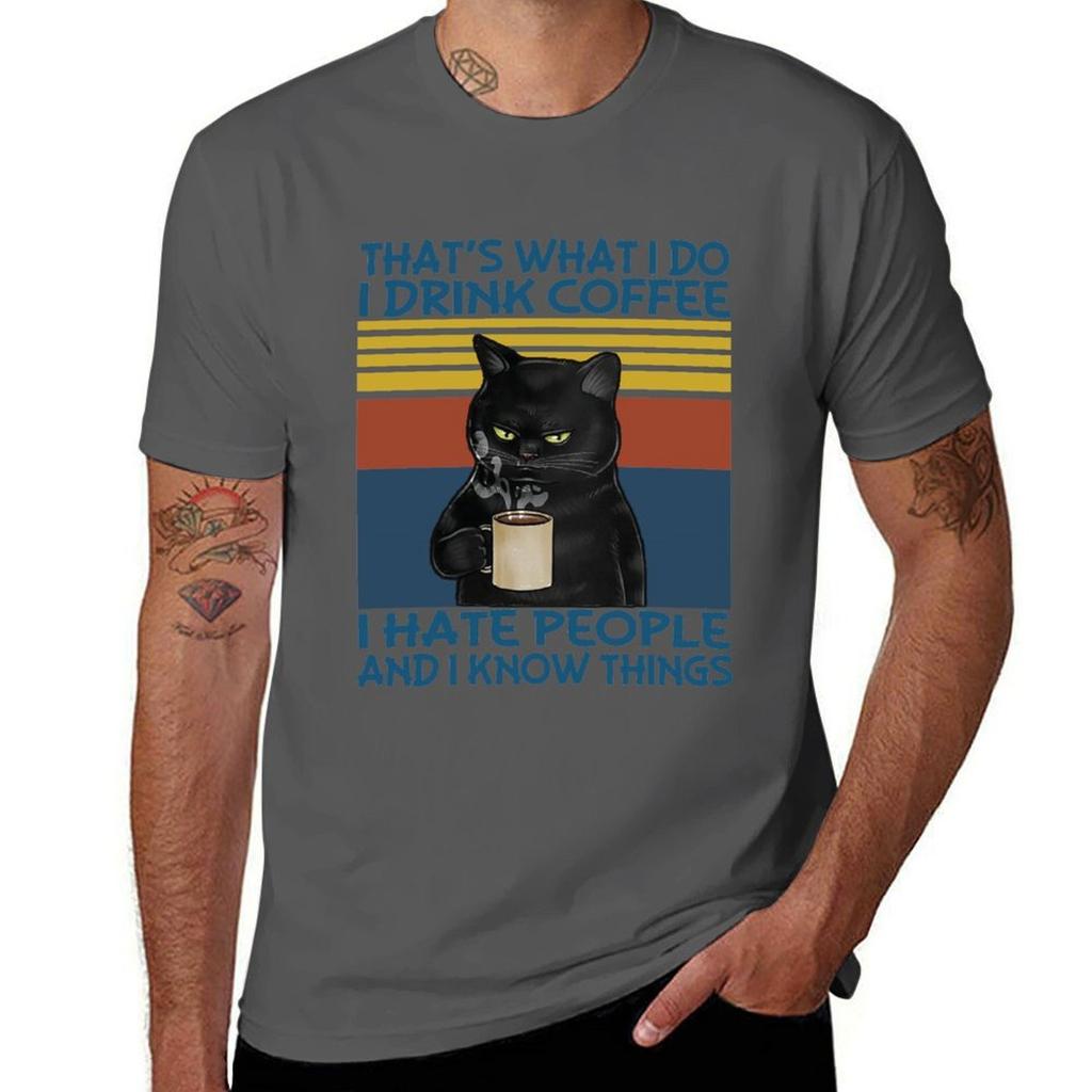 Thats What I Do I Drink Coffee I Hate People And Know Things Cat Vintage Tshirt Water Resistant Casual Tshirt