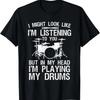 Funny Drummer Design For Men Women Drumline Drumming Drummer T-Shirt