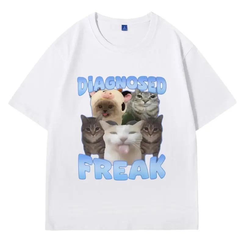 Diagnosed Freak Funny Cat Meme Tshirt Women Male Oversized Streetwear T Shirt Fashion Oversized Cotton T Shirts