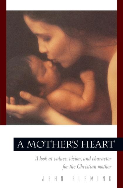 The A Mother's Heart Book