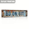 Go On, Git" Vintage-Style Aluminum Sign (15.7''x3.9'') - Durable Metal Wall Decor for Home, Farmhouse, Porch, Garage & Outdoor