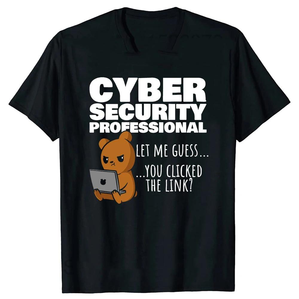 You Clicked The Link Funny Cybersecurity Programmer T Shirts Hacker Security Cyber Hack Birthday Gifts Tshirts Unisex Men Tees