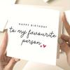 "to My Favorite Person" Birthday Card - Ideal for Boyfriend, Husband, Girlfriend, Wife - Elegant White with Heart Accents