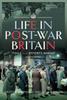 Книга Life In Post-War Britain : Toils and Efforts Ahead