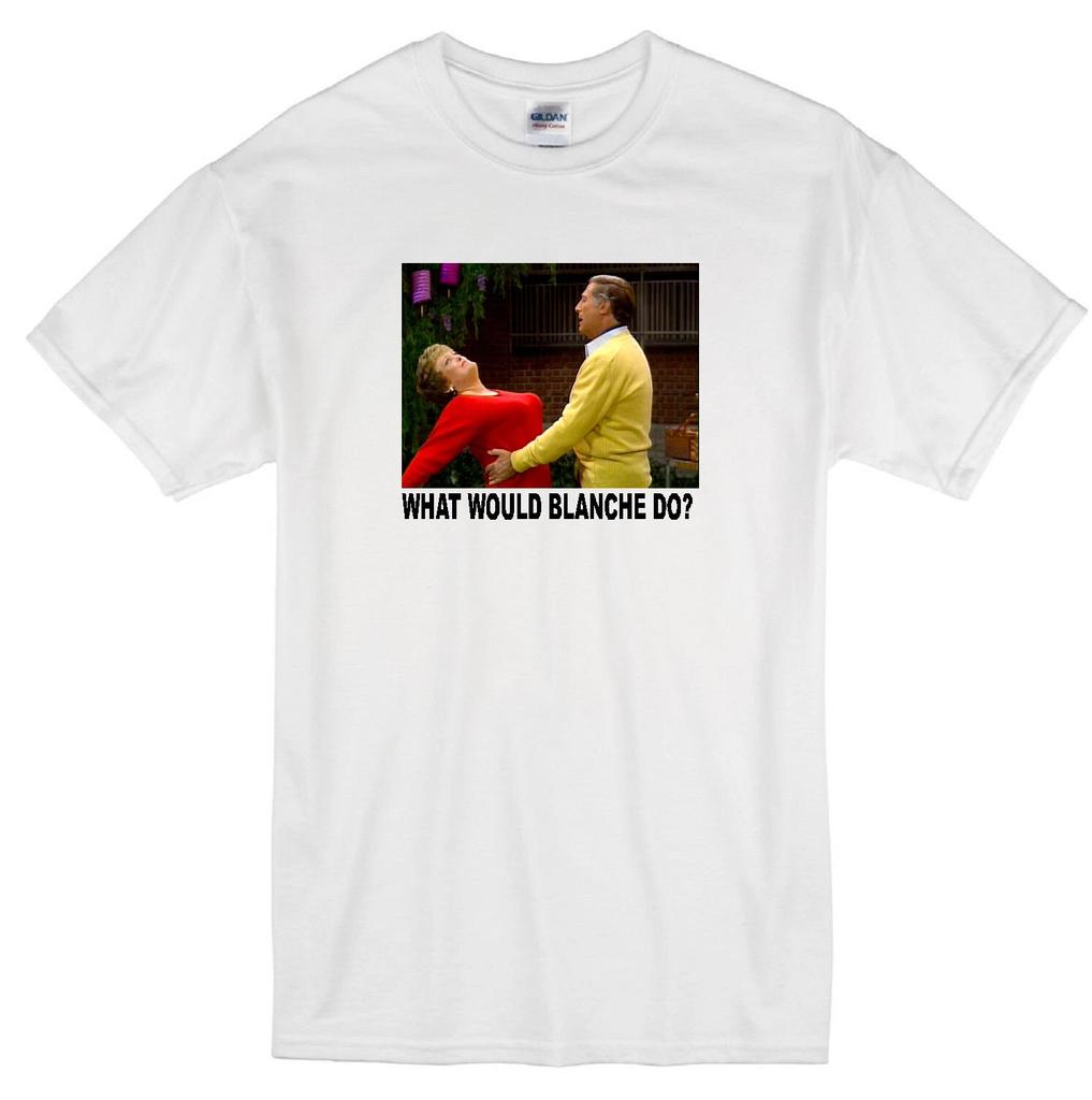 BLANCHE DEVEREAUX WWD? GOLDEN GIRLS TV COMEDY RUE McCLANAHAN FUNNY WHITE T-shirt