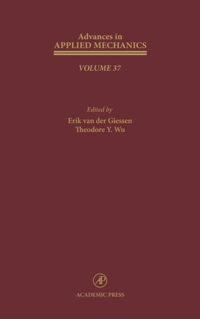The Advances In Applied Mechanics : Volume 37 Book