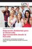 Книга Educacion Ambiental Para El Desarrollo Agrosostenible Desde La Escuela