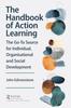 Книга The Handbook of Action Learning : The Go-To Source for Individual, Organizational and Social Development