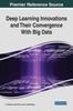 The Deep Learning Innovations and Their Convergence With Big Data Book