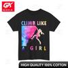 Climber Girls Shirt Climb Like A Girl Climbing Lovers Women Girls Funny Graphic Crew Neck Soft Cotton Fabric Shirt for Summer