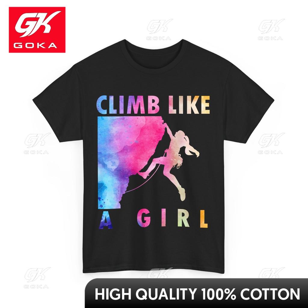 Climber Girls Shirt Climb Like A Girl Climbing Lovers Women Girls Funny Graphic Crew Neck Soft Cotton Fabric Shirt for Summer