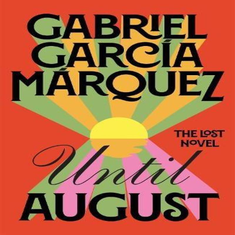 Until August by Gabriel Garcia Marquez Hardback Book 9780241686355