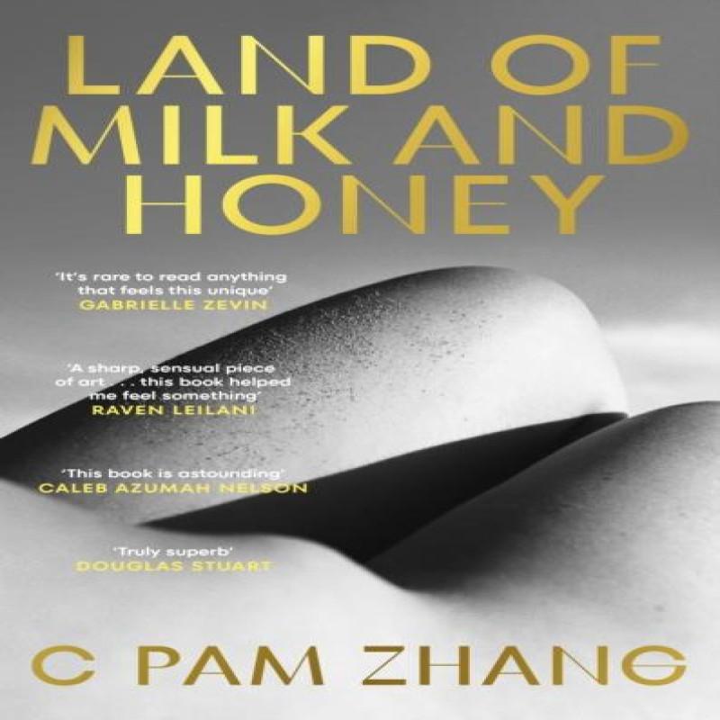 Land of Milk and Honey by C Pam Zhang Hardback Book 9781529153668