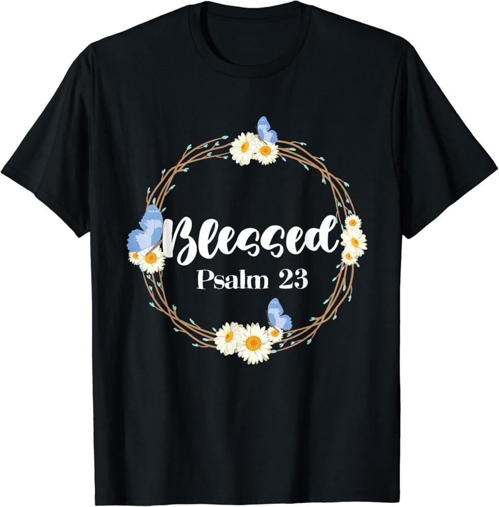 Christian Bible Verse Blessed Psalm 23 Flower Butterfly T-Shirt Unisex T-Shirt
